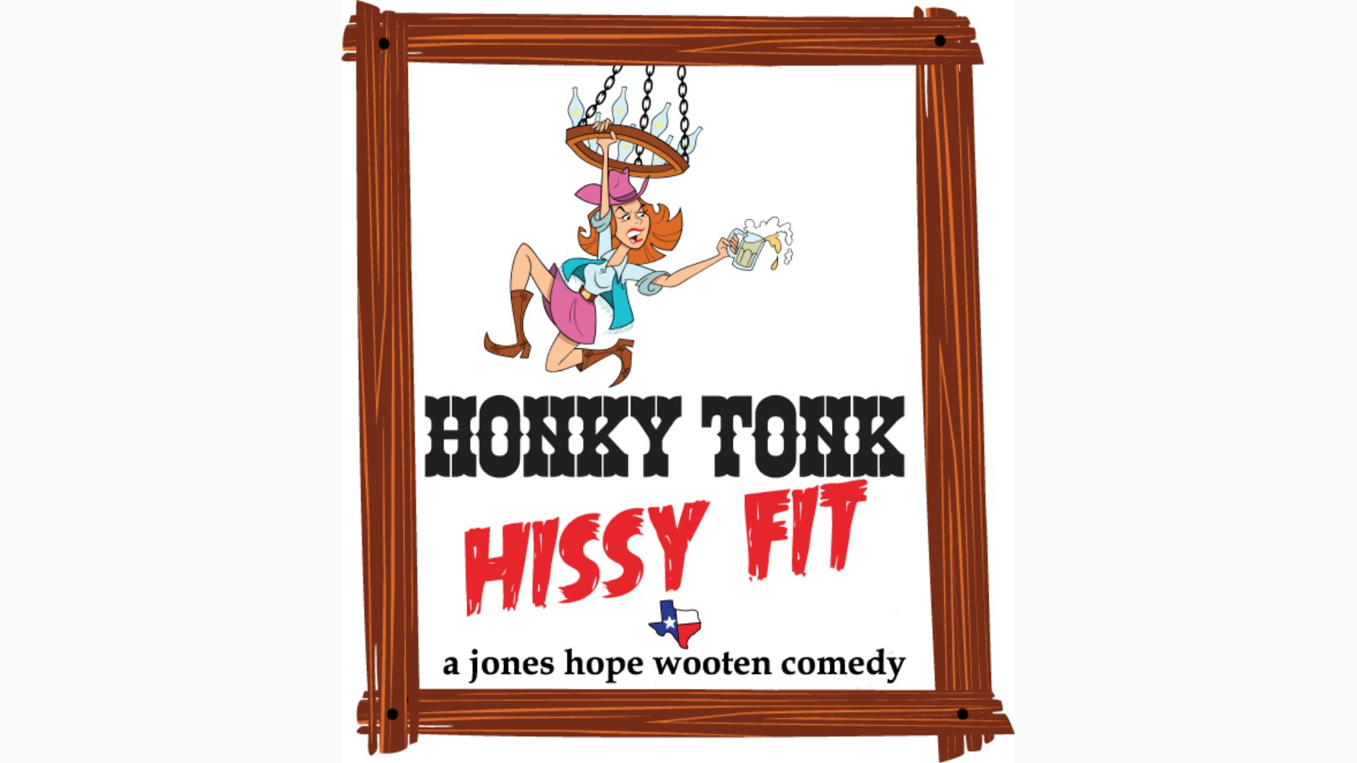 Honky Tink Hissy Fit