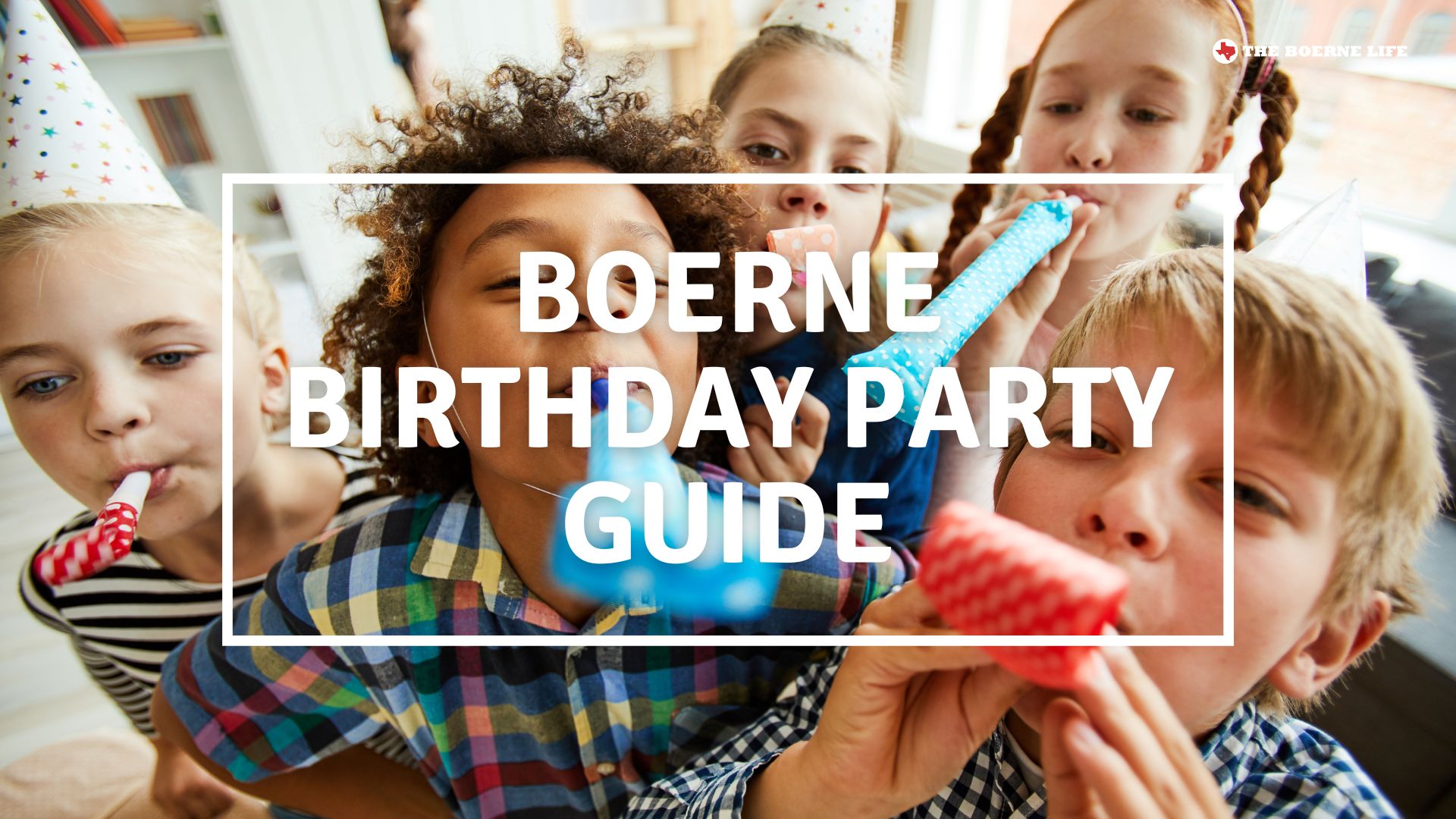 Boerne Birthday Party Guide