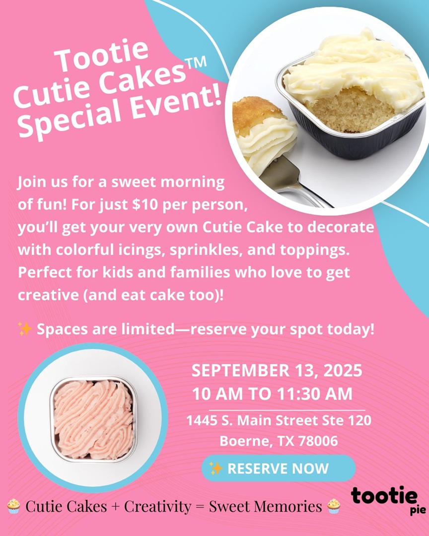 Tootie Cutie Cakes Special Event at Tootie Pie Co. Boerne