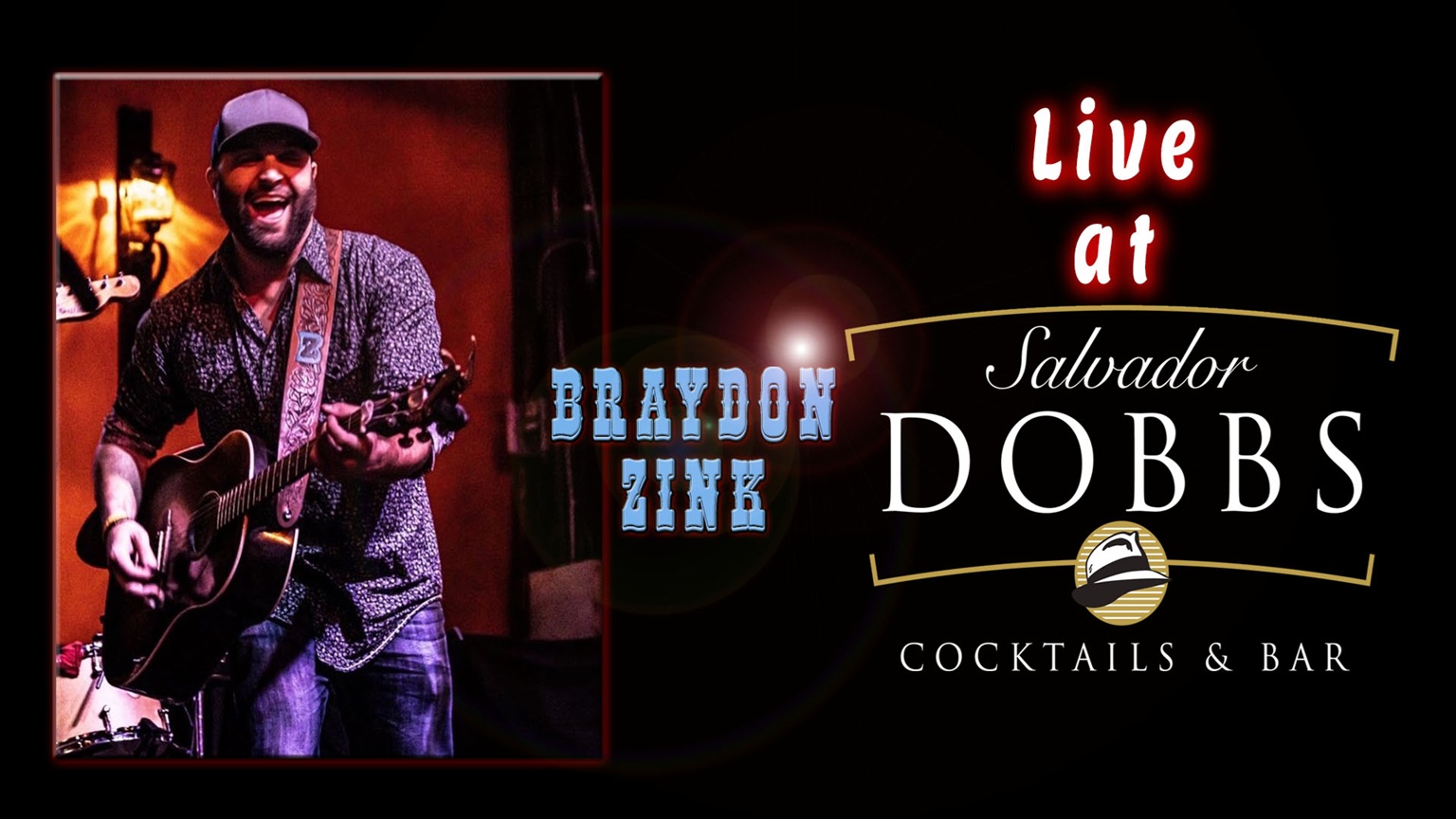 Braydon Zink Live at Salvador DOBBS