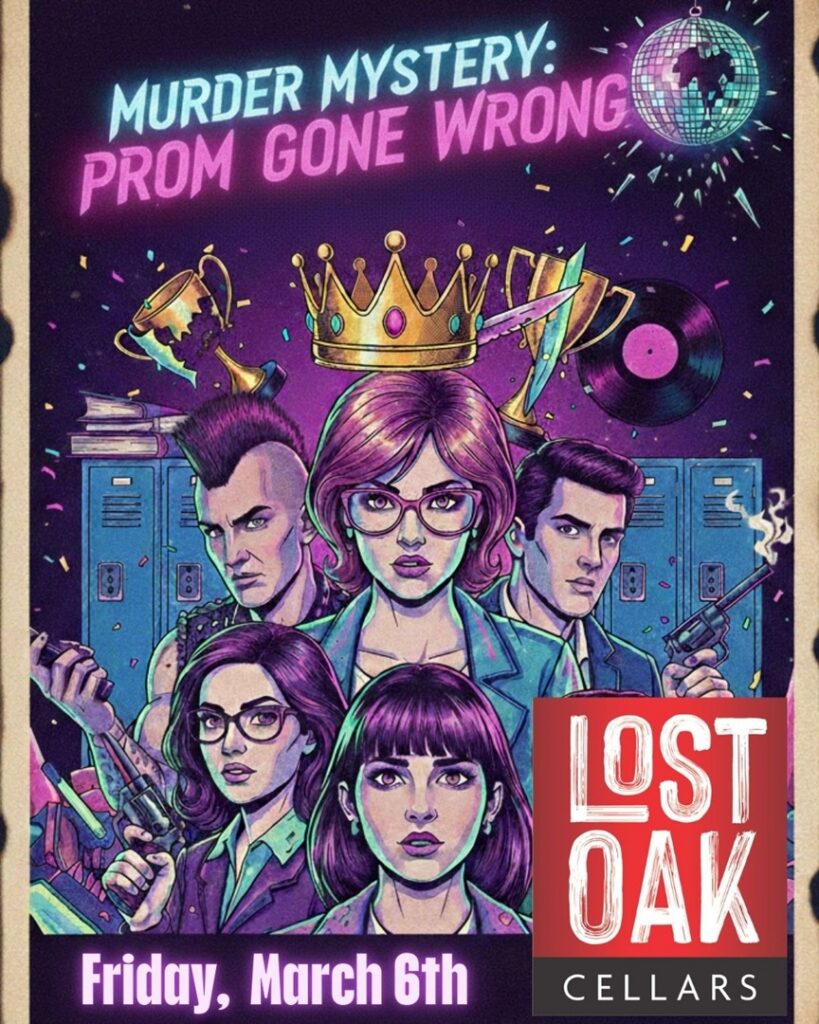 Murder Mystery – Prom Gone Wrong at Lost Oak Cellars
