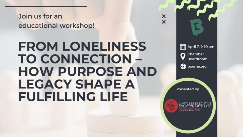 Workshop: From Loneliness to Connection – How Purpose and Legacy Shape a Fulfilling Life at Greater Boerne Chamber of Commerce