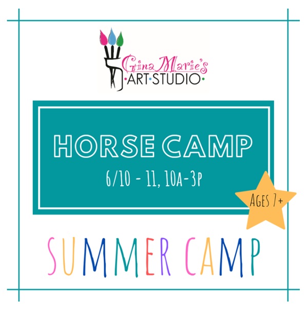 Horse Camp at Gina Marie’s Art Studio