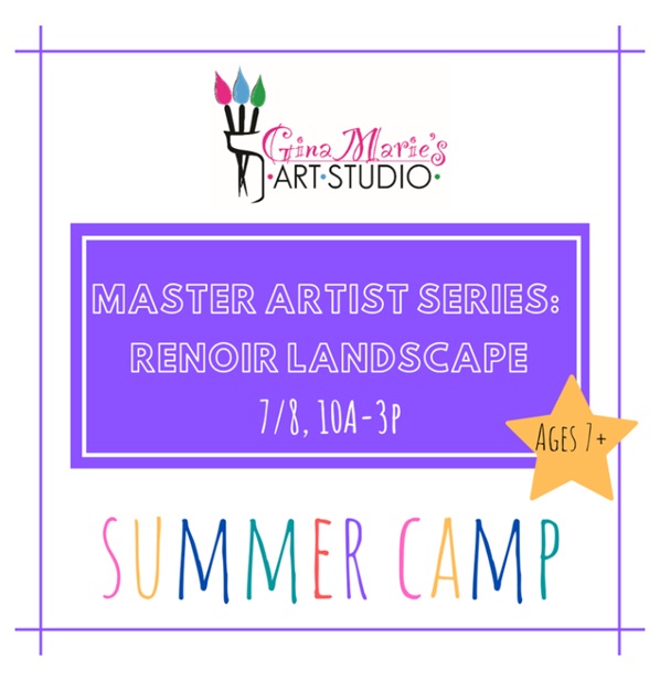 Master Artist Series: Renoir Landscapes at Gina Marie’s Art Studio
