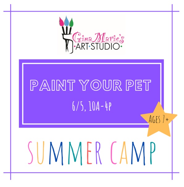 Paint Your Pet Camp at Gina Marie’s Art Studio