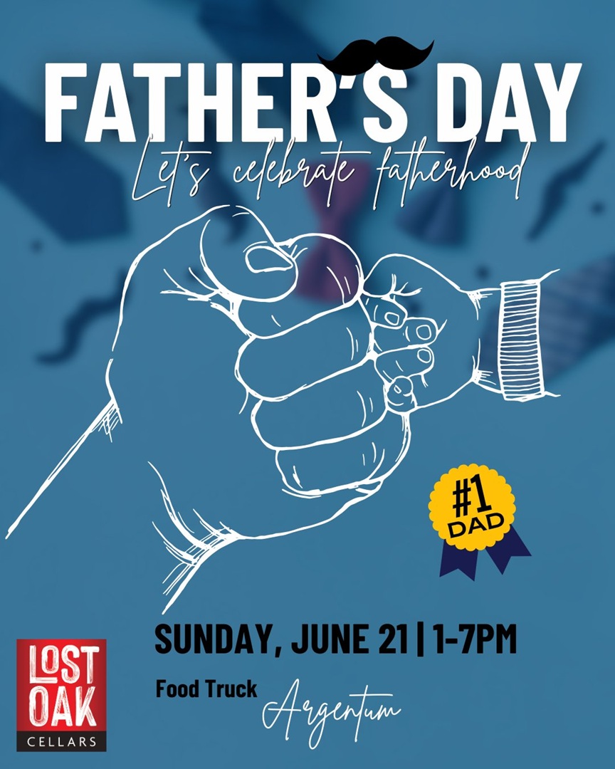 Father’s Day: Let’s Celebrate Fatherhood at Lost Oak Cellars