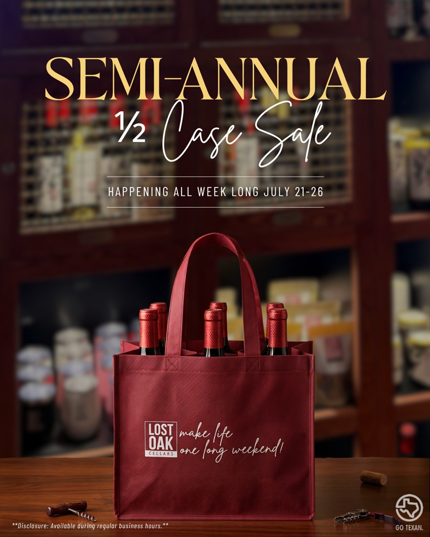 Semi-Annual 1/2 Case Sale at Lost Oak Cellars