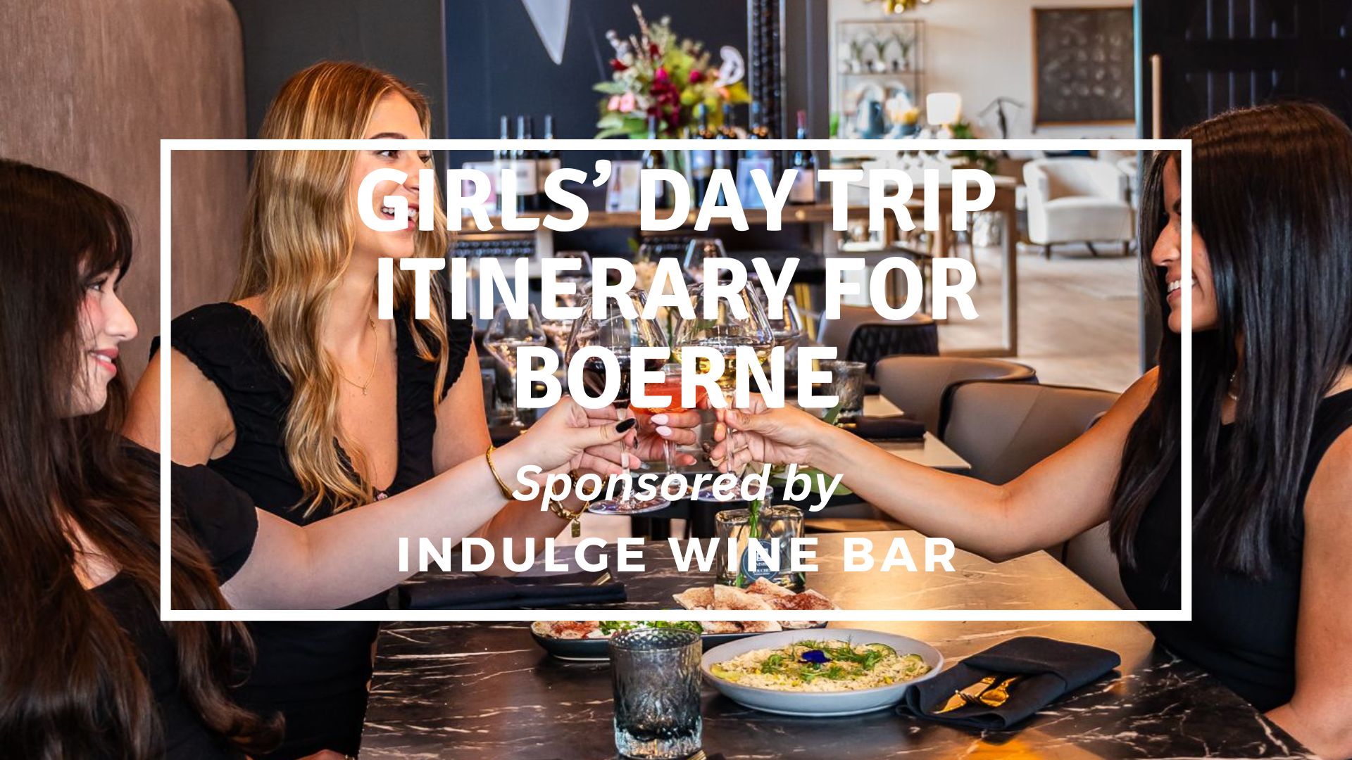 Girls Day Trip Itinerary Boerne