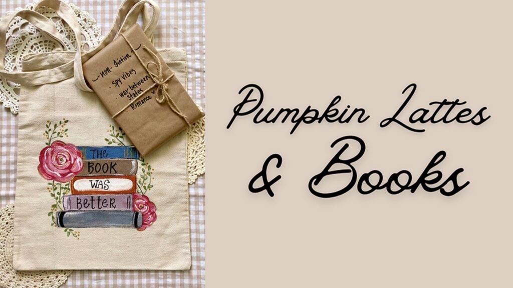 Pumpkin Lattes & Books: Painted Book Bag + Mystery Book Exchange at The Downtown DIY