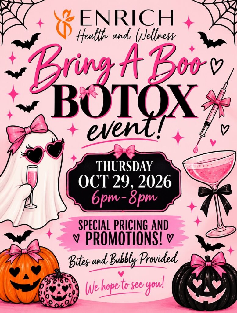 Bring A Boo Botox at Enrich Health and Wellness